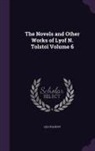Leo Tolstoy, Leo Nikolayevich Tolstoy - The Novels and Other Works of Lyof N. Tolstoï Volume 6
