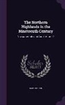 James Barron - The Northern Highlands in the Nineteenth Century: Newspaper Index and Annal, Volume 2
