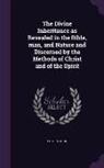 John Coutts - The Divine Inheritance as Revealed in the Bible, Man, and Nature and Discerned by the Methods of Christ and of the Spirit