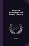 Plutarch - Plutarch's Miscellanies And Essays, Volume 3