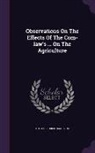 Thomas Robert Malthus - Observations on the Effects of the Com-Law's ... on the Agriculture