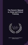 Hiram Orcutt, Making of America Project - The Parents' Manual or, Home and School Training