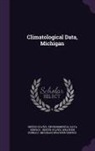 Michigan Weather Service, United States Environmental Data Servic, United States Weather Bureau - Climatological Data, Michigan
