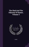Homer - The Iliad And The Odyssey Of Homer, Volume 3