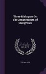 William Gilpin - Three Dialogues On The Amusements Of Clergymen