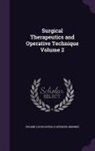 Eugene Louis Doyen, H. Spencer-Browne - Surgical Therapeutics and Operative Technique Volume 2