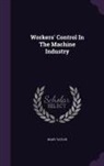 Mary Taylor - Workers' Control in the Machine Industry