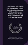 Jane Austen, R. Brimley Johnson - The Novels and Letters of Jane Austen. Edited by R. Brimley Johnson, With an Introd. by William Lyon Phelps, With Colored Illus. by C.E. and H.M. Broc