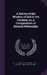 Charles Bonnet, L. Dutens, John Wesley - A Survey of the Wisdom of God in the Creation; or, A Compendium of Natural Philosophy
