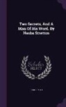 Sarah Smith - Two Secrets, And A Man Of His Word. By Hesba Stretton