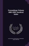 Institution of Mechanical Engineers (Gre - Proceedings Volume 1885-1900, Genderal Index