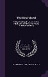 Harold Lawton Bruce, Guy Montgomery - The New World: College Readings in English: With an Introduction in Thinking and Writing, Studying and Reading
