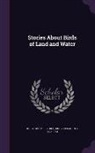 Elizabeth Kirby, Mary Kirby - Stories About Birds of Land and Water