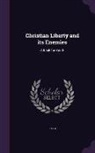 Foote - Christian Liberty and its Enemies: A Book for Youth