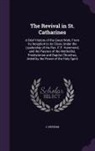 J. Durham - The Revival in St. Catharines: A Brief History of the Great Work, From its Inception to its Close, Under the Leadership of the Rev. E.P. Hammond, and