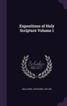 Alexander Maclaren - Expositions of Holy Scripture Volume 1