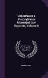 Pennsylvania - Chrostwaite's Pennsylvania Municipal Law Reporter, Volume 8
