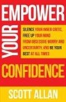 Scott Allan - Empower Your Confidence