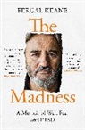 Fergal Keane, Keane Fergal - The Madness