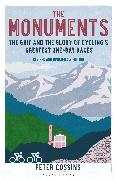 Peter Cossins - The Monuments 2nd edition - The Grit and the Glory of Cycling's Greatest One-Day Races