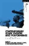 Green-Rogers, Khalid Y Long, DeRon S Williams, Martine Kei Green-Rogers, Khalid Y. Long, DeRon S. Williams - Contemporary Black Theatre and Performance