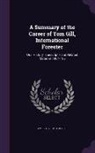 Amelia R. Fry, Tom Gill - A Summary of the Career of Tom Gill, International Forester: Oral History Transcript / And Related Material, 1964-196