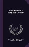 H. C. 1805-1875 Andersen, Jenny H. Stickney Lansing, Vilhelm Pedersen - Hans Andersen's Fairy Tales .. Volume 2