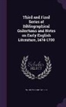 William Carew Hazlitt - Third and Final Series of Bibliographical Collections and Notes on Early English Literature, 1474-1700