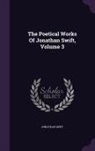Jonathan Swift - The Poetical Works of Jonathan Swift, Volume 3