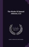 Samuel Johnson, John Hawkins, Sir John Hawkins - The Works of Samuel Johnson, LL.D