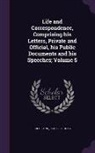 Charles R. King, Rufus King - Life and Correspondence, Comprising His Letters, Private and Official, His Public Documents and His Speeches; Volume 5