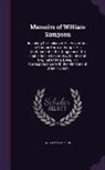 William Sampson - Memoirs of William Sampson: Including Particulars of His Adventures in Various Parts of Europe; His Confinement in the Dungeons of the Inquisition