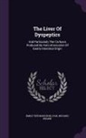 Emile Theodore Boix, Émile Théodore Boix, Paul Richard Brown - The Liver of Dyspeptics: And Particularly the Cirrhosis Produced by Auto-Intoxication of Gastro-Intestinal Origin