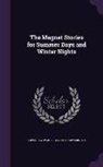 David Henry Friston, Edward Whymper - The Magnet Stories for Summer Days and Winter Nights