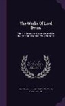 Thomas Moore, Baron George Gordon Byron Byron - The Works of Lord Byron: With His Letters and Journals, and His Life, by Thomas Moore, Esq, Volume 11