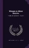 Elizabeth Thomas, Elizabeth Mrs Thomas - Woman; Or, Minor Maxims.: A Sketch. in Two Volumes .. Volume 2