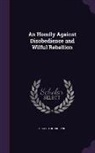 Church Of England - An Homily Against Disobedience and Wilful Rebellion