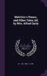 Juliana Horatia Ewing - Melchior's Dream, and Other Tales, Ed. by Mrs. Alfred Gatty
