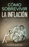 Floyd Austin - Cómo Sobrevivir la Inflación
