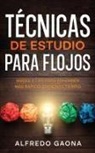 Alfredo Gaona - Técnicas de Estudio para Flojos