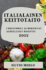 Silvio Merlo - ITALIALAINEN KEITTOTAITO 2022