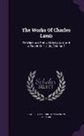 Charles Lamb, Sir Thomas Noon Talfourd, Thomas Noon Talfourd - The Works of Charles Lamb: To Which Are Prefixed His Letters, and a Sketch of His Life, Volume 2