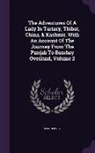 Hervey - The Adventures Of A Lady In Tartary, Thibet, China, & Kashmir. With An Account Of The Journey From The Punjab To Bombay Overland, Volume 2