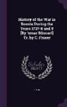 Umar - History of the War in Bosnia During the Years 1737-8 and 9 [By 'umar Bûsnarî] Tr. by C. Fraser