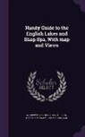 Wordsworth Collection, Cynthia Morgan 1852-1919 Fmo St John, Cynthia Morgan Fmo St John - Handy Guide to the English Lakes and Shap Spa, with Map and Views
