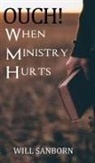 Will Sanborn - OUCH! When Ministry Hurts
