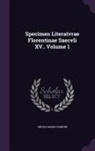 Angelo Maria Bandini - Specimen Literatvrae Florentinae Saecvli XV.. Volume 1