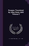 John Florio, Michel Montaigne - Essayes. Translated by John Florio, 1603 Volume 3