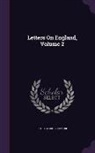 Peter George Patmore - Letters on England, Volume 2