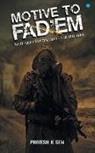 SEN - MOTIVE TO FAD'EM